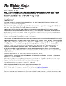 Posted on Sat, May. 12, 2012  MoJack chairman a finalist for Entrepreneur of the Year MoJack’s Dan Drake vies for Ernst & Young award By Jerry Siebenmark The Wichita Eagle