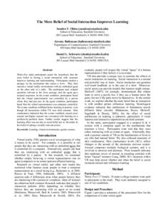 The Mere Belief of Social Interaction Improves Learning Sandra Y. Okita ([removed]) School of Education, Stanford University 485 Lasuen Mall Stanford CA[removed]USA  Jeremy Bailenson ([removed])