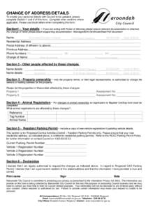 CHANGE OF ADDRESS/DETAILS To enable your personal details with Council to be updated, please complete Section 1 and 6 of this form. Complete other sections where applicable. Please use block letters when completing this 