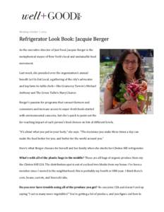 Monday, October 7, 2013  As the executive director of Just Food, Jacquie Berger is the metaphorical mayor of New York’s local and sustainable food movement. Last week, she presided over the organization’s annual