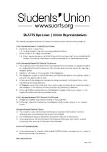 SUARTS Bye-Laws | Union Representatives This details how representatives of students should be chosen and how they should act. Union Representatives on University Committees 1. University Court of Governors 1.1. As deter