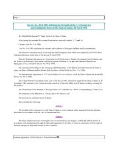 Page 1  Decree No. 40 of 1992 defining the Breadth of the Territorial Sea and Contiguous Zone of the State of Qatar, 16 April[removed]We, Khalifa Bin Hamad Al-Thani, Amir of the State of Qatar,