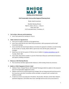 HUD Sustainable Communities Regional Planning Grant Rhode Island Consortium Monthly Meeting Minutes March 6, 2014, 1:30 p.m. – 3:30 p.m. DEM, RoomPromenade Street, Providence, RI
