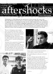 aftershocks ‘Aftershocks’ is a film examining the experiences of eleven people who were in the Newcastle Workers’ Club at the time of a serious earthquake in December[removed]Neither a re-enactment nor a documentary,