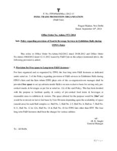 F. No. ITPO/F&B/MiscINDIA TRADE PROMOTION ORGANISATION (F&B Unit) Pragati Maidan, New Delhi Dated: September 16th, 2014 Office Order No. Admn