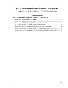 Title 5: ADMINISTRATIVE PROCEDURES AND SERVICES Chapter 309: INTERCHANGE OF GOVERNMENT EMPLOYEES Table of Contents Part 7. INTERCHANGE OF GOVERNMENT EMPLOYEES ........................... Section[removed]DECLARATION OF POLI