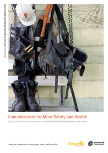 Department of Employment, Economic Development and Innovation  Commissioner for Mine Safety and Health Queensland Mines Inspectorate | Annual Performance Report 2009–2010  Tomorrow’s Queensland: strong, green, smart,