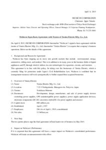 April 8, 2015 NICHICON CORPORATION Chairman: Ippei Takeda Stock exchange code: 6996 (First section of Tokyo Stock Exchange) Inquiries: Akihiro Yano, Director and Operating Officer, General Manager of Corporate Planning H