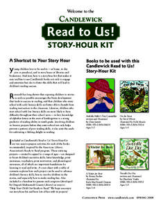 Welcome to the  Candlewick Read to Us! StoRY-HoUR Kit