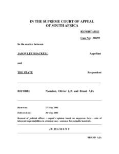 IN THE SUPREME COURT OF APPEAL OF SOUTH AFRICA REPORTABLE Case No: [removed]In the matter between JASON LEE SHACKELL