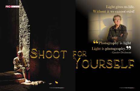 PRO PROFILE  Light gives us life. Without it we cannot exist!  Shoot
