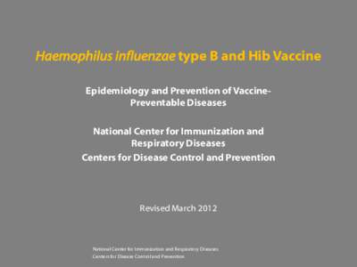 Haemophilus influenzae type B and Hib Vaccine