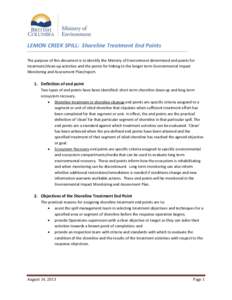 LEMON CREEK SPILL: Shoreline Treatment End Points The purpose of this document is to identify the Ministry of Environment determined end points for treatment/clean-up activities and the points for linking to the longer t