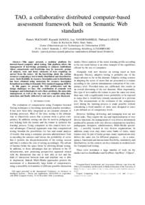 TAO, a collaborative distributed computer-based assessment framework built on Semantic Web standards Patrick PLICHART, Raynald JADOUL, Luc VANDENABEELE, Thibaud LATOUR Centre de Recherche Public Henri Tudor, Centre d’I