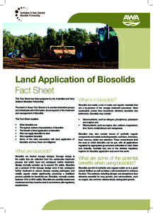Land Application of Biosolids Fact Sheet This Fact Sheet has been prepared by the Australian and New Zealand Biosolids Partnership.  What is in biosolids?