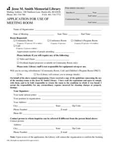 Jesse M. Smith Memorial Library Mailing Address: 100 Tinkham Lane, Harrisville, RI[removed]Phone: [removed]FAX: [removed]APPLICATION FOR USE OF