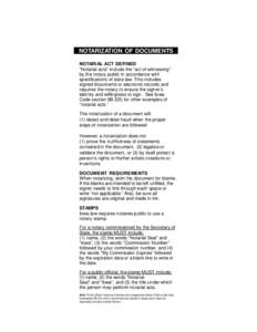 NOTARIZATION OF DOCUMENTS NOTARIAL ACT DEFINED “Notarial acts” include the “act of witnessing” by the notary public in accordance with specifications of state law. This includes signed documents or electronic rec