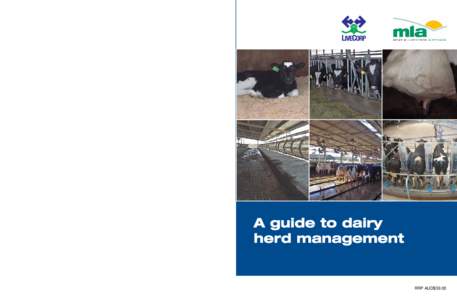 A guide to dairy herd management  Level 1, 165 Walker Street North Sydney, NSW 2060 Australia Ph: +[removed]