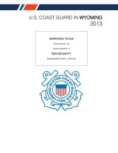 U.S. COAST GUARD IN WYOMING[removed]WORKFORCE TOTALS Active Retired - 50