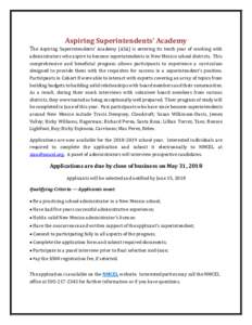 Aspiring Superintendents’ Academy  The Aspiring Superintendents’ Academy (ASA) is entering its tenth year of working with administrators who aspire to become superintendents in New Mexico school districts. This compr