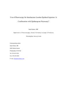 Use of Fluoroscopy for Interlaminar Lumbar Epidural Injection: Is Confirmation with Epidurogram Necessary? Saeid Alemo, MD  Department of Neurosurgery, Drexel University College of Medicine,