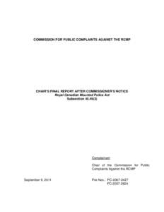 Taser / Gendarmerie / Public Safety Canada / Politics of Canada / Commission for Public Complaints Against the RCMP / Ian Bush / Robert Dziekański Taser incident / Braidwood Inquiry / Royal Canadian Mounted Police / Government / Law enforcement