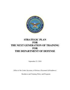 STRATEGIC PLAN FOR THE NEXT GENERATION OF TRAINING FOR THE DEPARTMENT OF DEFENSE