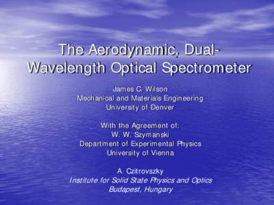 The Aerodynamic, Dual- Wavelength Optical Spectrometer