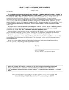 HEARTLAND AGDEAVOR ASSOCIATION August 26, 2008 Dear Member: We cordially invite you to attend a special meeting of the members of Heartland Agdeavor Association (“Heartland” or the “Association”), which will be h