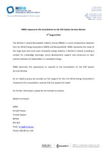 NIRIG response to the Consultation on the DS3 System Services Review 3rd August 2012 The Northern Ireland Renewables Industry Group (NIRIG) is a joint collaboration between the Irish Wind Energy Association (IWEA) and Re