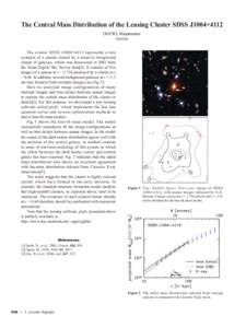 The Central Mass Distribution of the Lensing Cluster SDSS J1004+4112 OGURI, Masamunee (NAOJ) The cluster SDSS J1004+4112 represents a rare example of a quasar lensed by a massive foreground