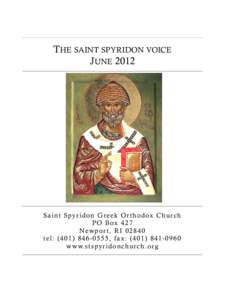 THE SAINT SPYRIDON VOICE JUNE 2012 S a i n t S py r i d o n G r e e k O r t h o d ox C h u r c h P O B ox[removed]N ew p o r t , R I[removed]