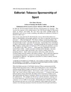 ASH/ Advertising and sponsorship/ Sport (an editorial)  Editorial: Tobacco Sponsorship of Sport Clive Bates, Director Action on Smoking and Health, London