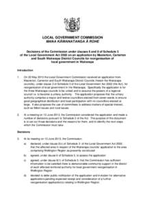 LOCAL GOVERNMENT COMMISSION MANA KĀWANATANGA Ā ROHE Decisions of the Commission under clauses 6 and 8 of Schedule 3 of the Local Government Act 2002 on an application by Masterton, Carterton and South Wairarapa Distric