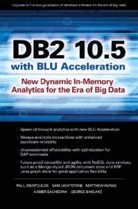 Flash 6X9 / DB2 10.5 with BLU Acceleration / Zikopoulos[removed]DB2 10.5 with BLU Acceleration  00-FM.indd 1