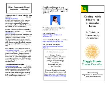 Other Community-Based Resources - continued The Consortium for Trauma, Illness & Grief in Schools[removed]www.tigconsortium.org