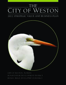 THE  C ITY OF W ESTON 2022 Strategic Value and Business Plan  City of Weston, FLORIDA