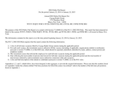 EEO Public File Report For the period: January 22, 2014 to January 22, 2015 Annual EEO Public File Report For: Cayuga Radio Group 1751 Hanshaw Road Ithaca, New York 14850