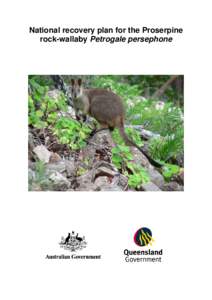 National recovery plan for the Proserpine rock-wallaby Petrogale persephone National recovery plan for the Proserpine rock-wallaby Petrogale persephone Title page: Proserpine rock-wallaby. Photo DERM.