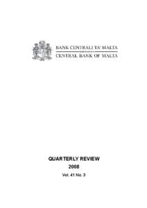 QUARTERLY REVIEW 2008 Vol. 41 No. 3 © Central Bank of Malta, 2008 Address