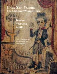 CASA SAN YSIDRO  The Gutiérrez/Minge House Teacher Resource