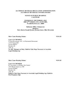 ALCOHOLIC BEVERAGE REGULATION ADMINISTRATION ALCOHOLIC BEVERAGE CONTROL BOARD NOTICE OF PUBLIC HEARINGS CALENDAR WEDNESDAY, DECEMBER 4, [removed]14TH STREET, N.W., SUITE 400S,