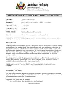 American Embassy Subdivision 694/Stand 100, Kabulonga District, Ibex Hill Road P.O Box 31617, Lusaka District, 10101, Zambia  FOREIGN NATIONAL STUDENT INTERN – PUBLIC AFFAIRS OFFICE