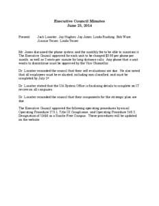 Executive Council Minutes June 25, 2014 Present: Jack Lassiter, Jay Hughes, Jay Jones, Linda Rushing, Bob Ware, Jimmie Yeiser, Linda Yeiser