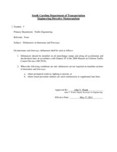 South Carolina Department of Transportation Engineering Directive Memorandum Number: 5 Primary Department: Traffic Engineering Referrals: None Subject: Delineators on Interstates and Freeways
