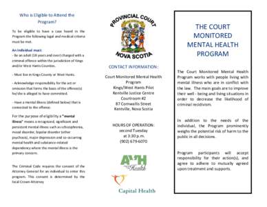 Who is Eligible to Attend the Program? THE COURT MONITORED MENTAL HEALTH