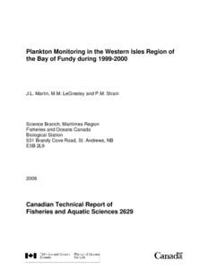 Plankton Monitoring in the Western Isles Region of the Bay of Fundy during[removed]J.L. Martin, M.M. LeGresley and P.M. Strain  Science Branch, Maritimes Region