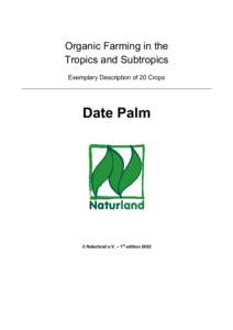 Organic Farming in the Tropics and Subtropics Exemplary Description of 20 Crops Date Palm