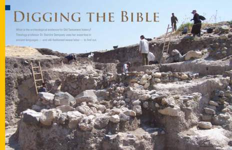 What is the archeological evidence for Old Testament history? Theology professor Dr. Deirdre Dempsey uses her expertise in ancient languages — and old-fashioned sweat labor — to find out. 14 Marquette Research