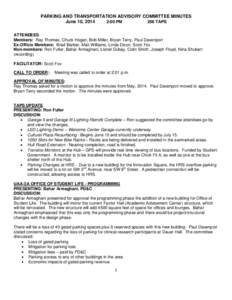 PARKING AND TRANSPORTATION ADVISORY COMMITTEE MINUTES June 10, 2014 2:00 PM 206 TAPS ATTENDEES: Members: Ray Thomas, Chuck Hogan, Bob Miller, Bryan Terry, Paul Davenport